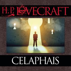Celaphais Audiobook, by H. P. Lovecraft