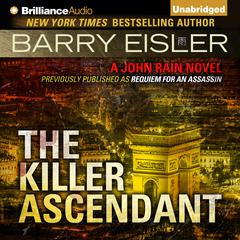 The Killer Ascendant: A John Rain Novel Audiobook, by Barry Eisler