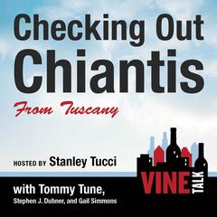 Checking Out Chiantis from Tuscany: Vine Talk Episode 113 Audiobook, by Vine Talk
