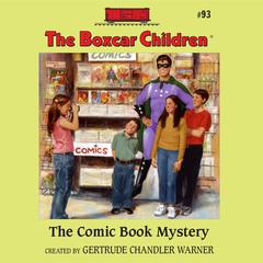 The Comic Book Mystery Audiobook, by Gertrude Chandler Warner