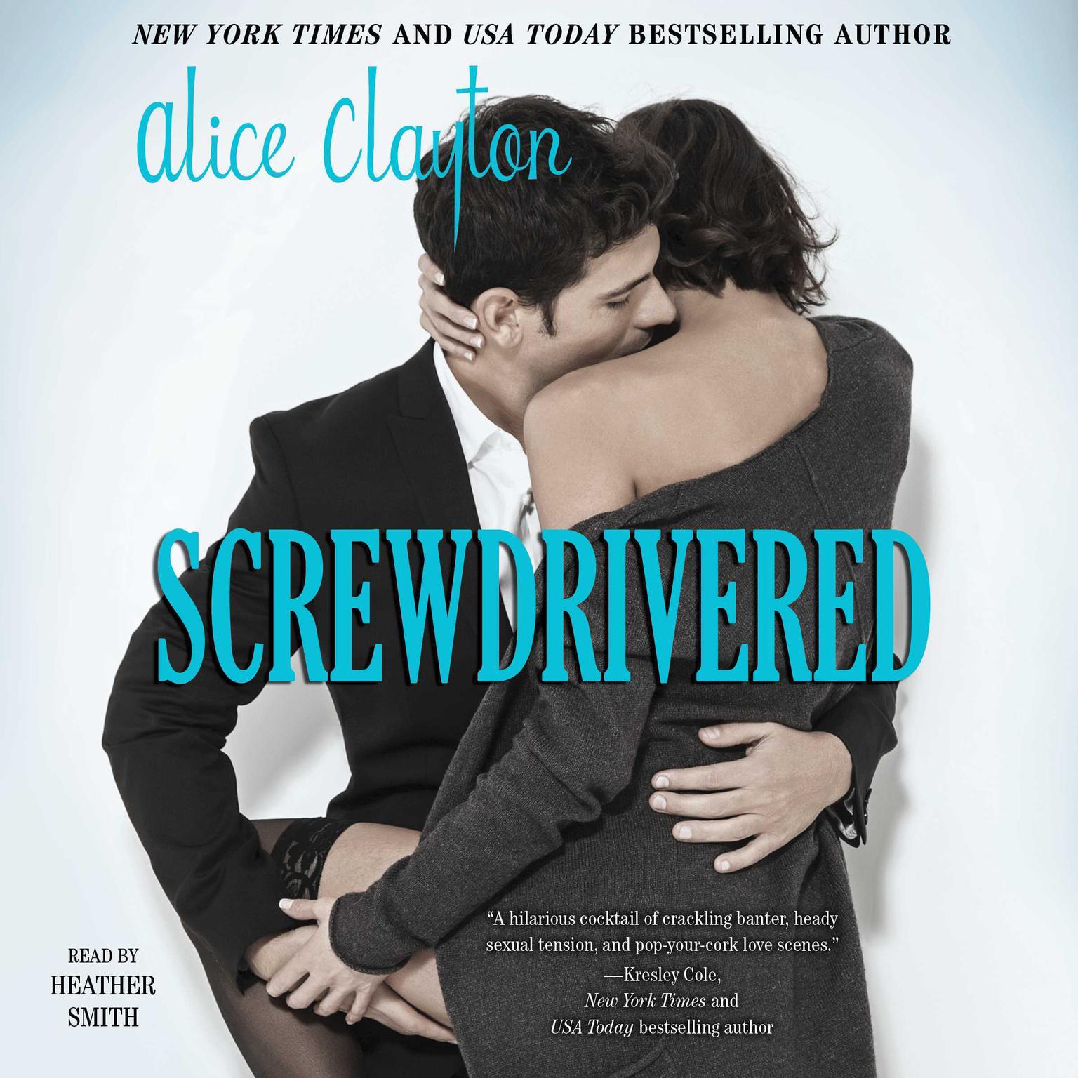 Screwdrivered Audiobook, by Alice Clayton