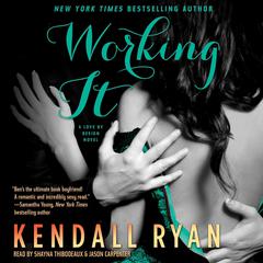 Working It Audiobook, by Kendall Ryan