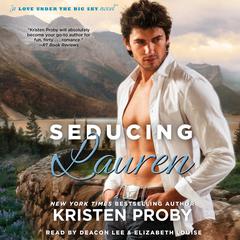 Seducing Lauren Audiobook, by Kristen Proby