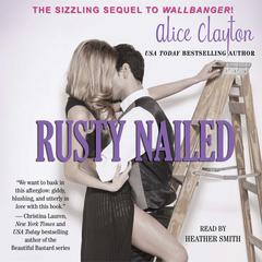 Rusty Nailed Audiobook, by Alice Clayton