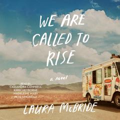 We Are Called to Rise: A Novel Audiobook, by 