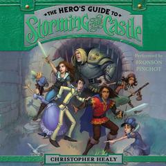 The Hero's Guide to Storming the Castle Audiobook, by Christopher Healy