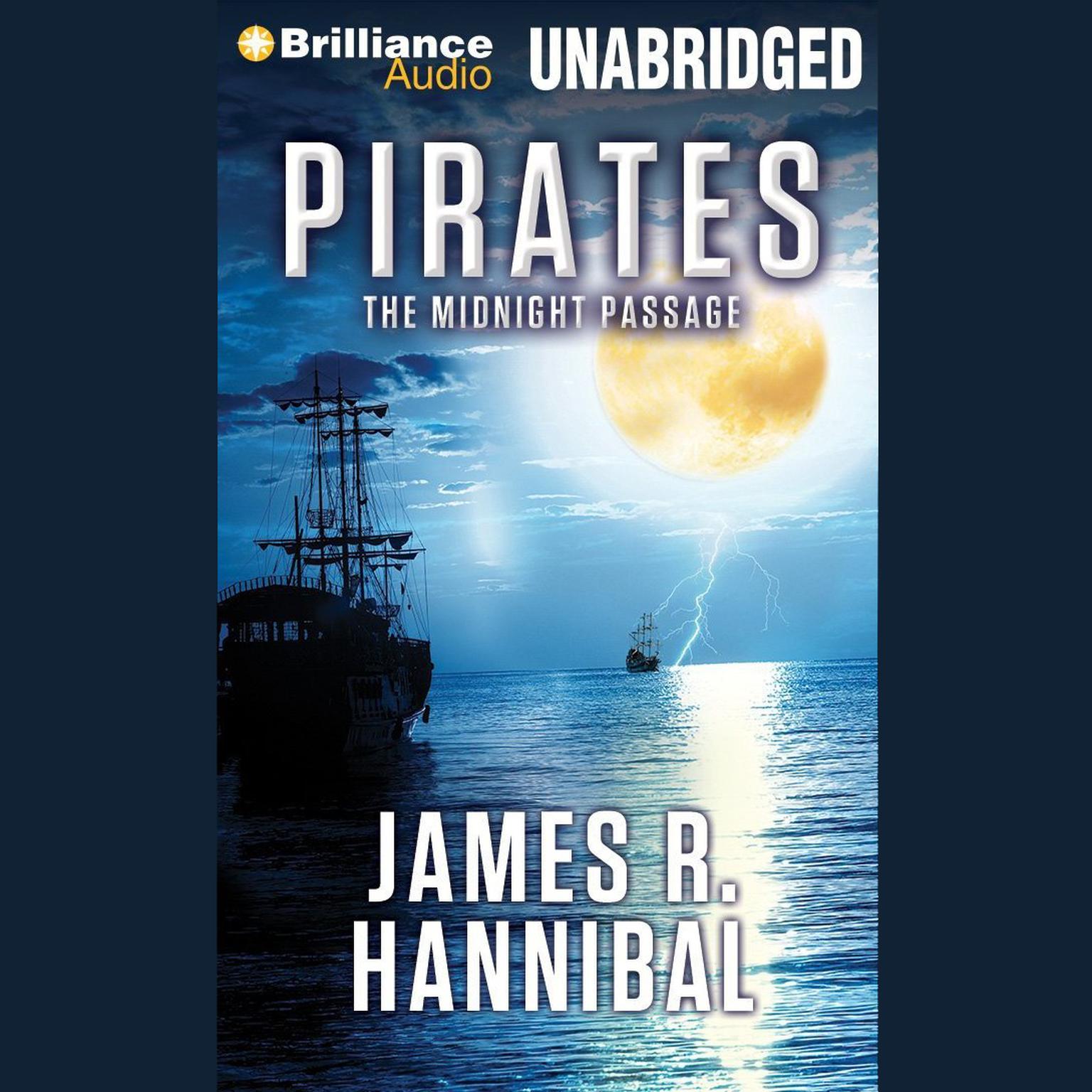 Pirates: The Midnight Passage Audiobook, by James R. Hannibal