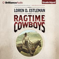 Ragtime Cowboys Audiobook, by Loren D. Estleman