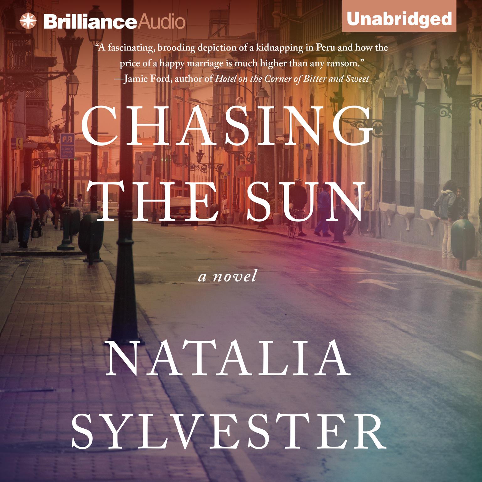Chasing the Sun: A Novel Audiobook, by Natalia Sylvester