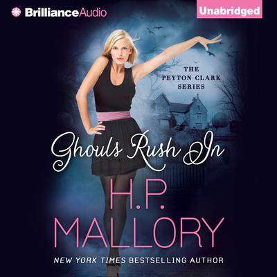 Ghouls Rush In Audiobook, by H. P. Mallory