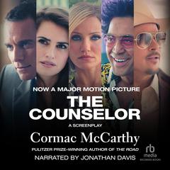 The Counselor: A Screenplay Audiobook, by Cormac McCarthy