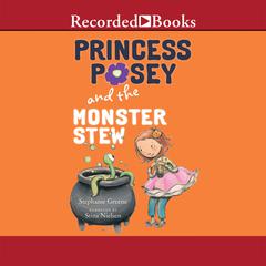 Princess Posey and the Monster Stew Audiobook, by 