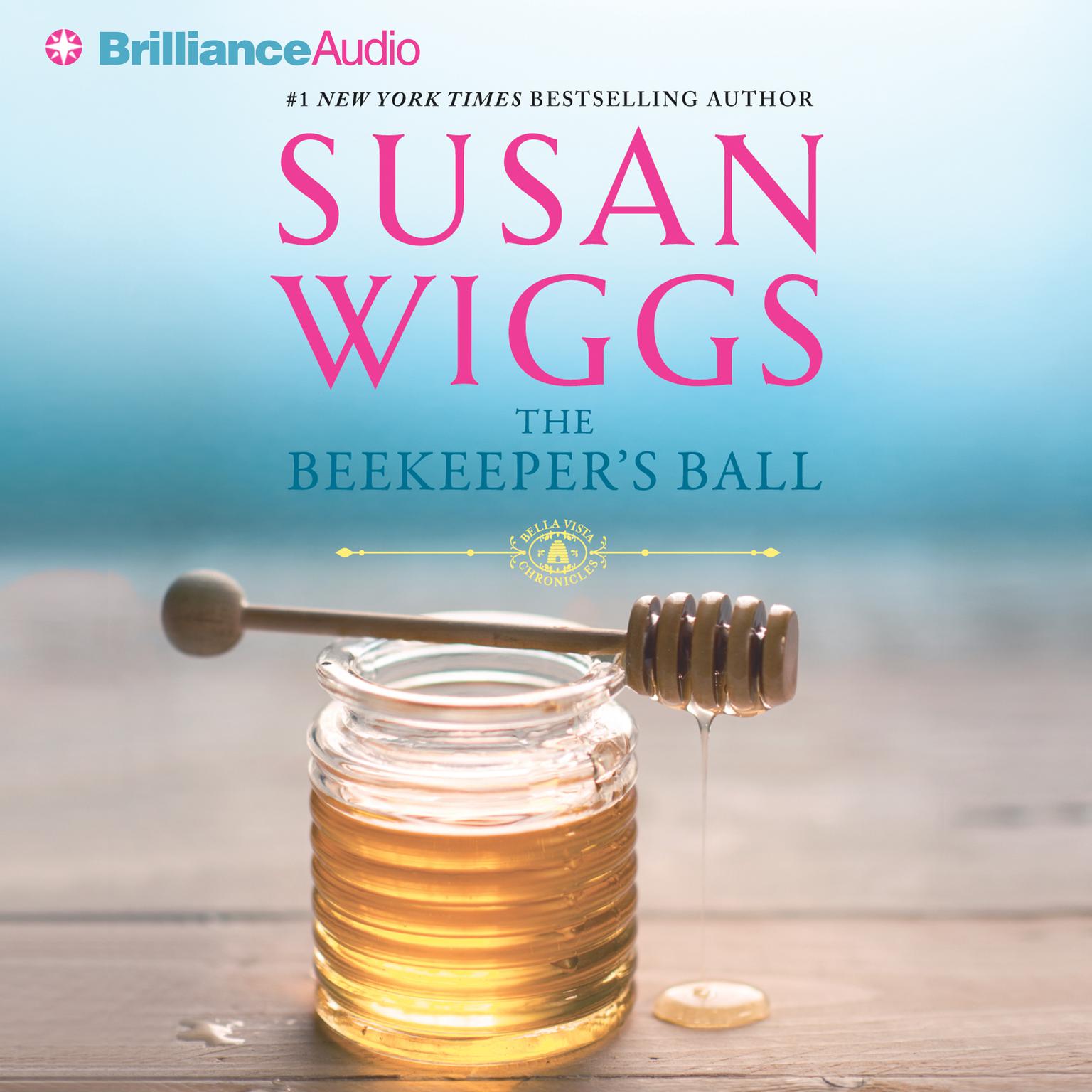 The Beekeeper’s Ball (Abridged) Audiobook, by Susan Wiggs