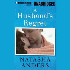 A Husbands Regret Audiobook, by Natasha Anders
