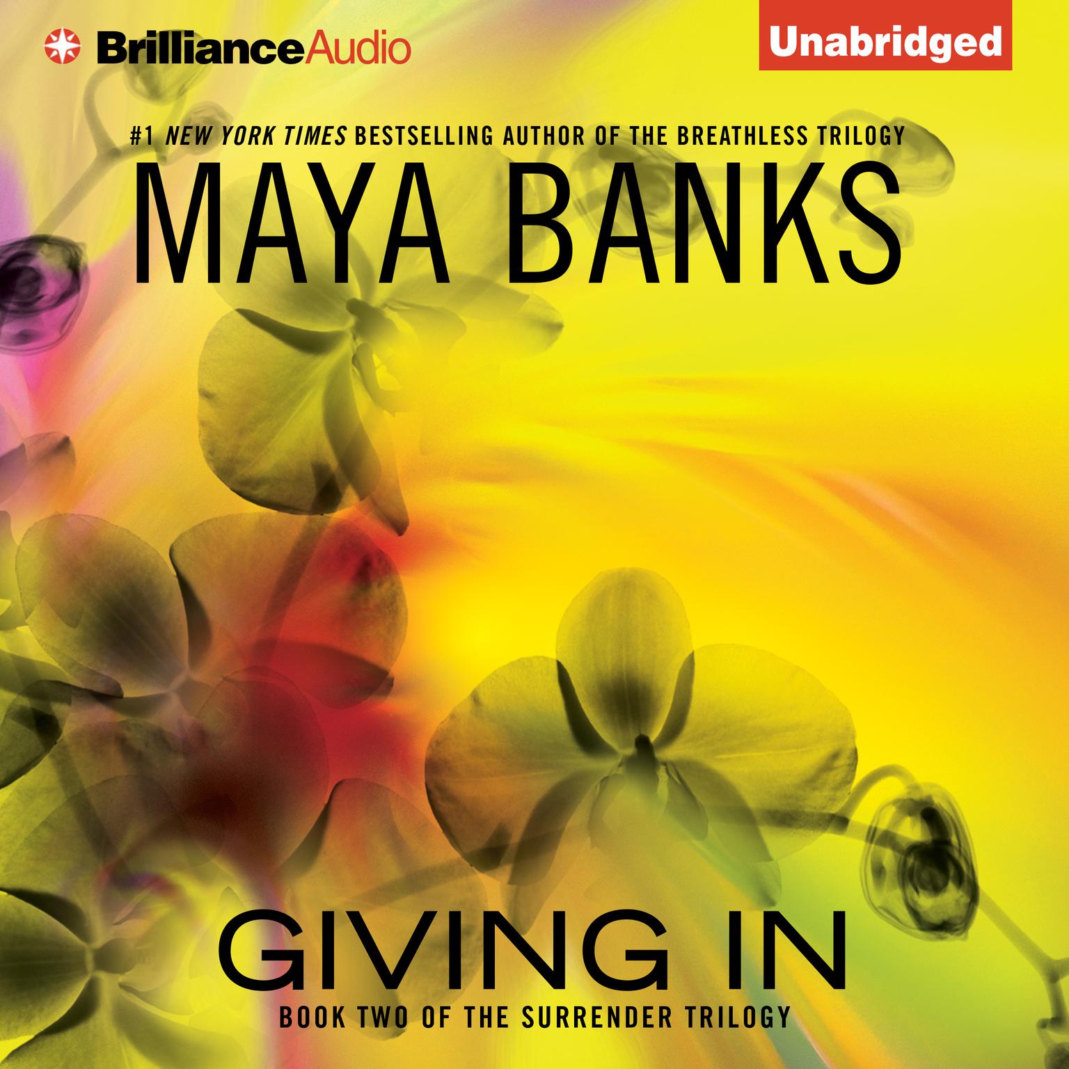 Giving In Audiobook, by Maya Banks