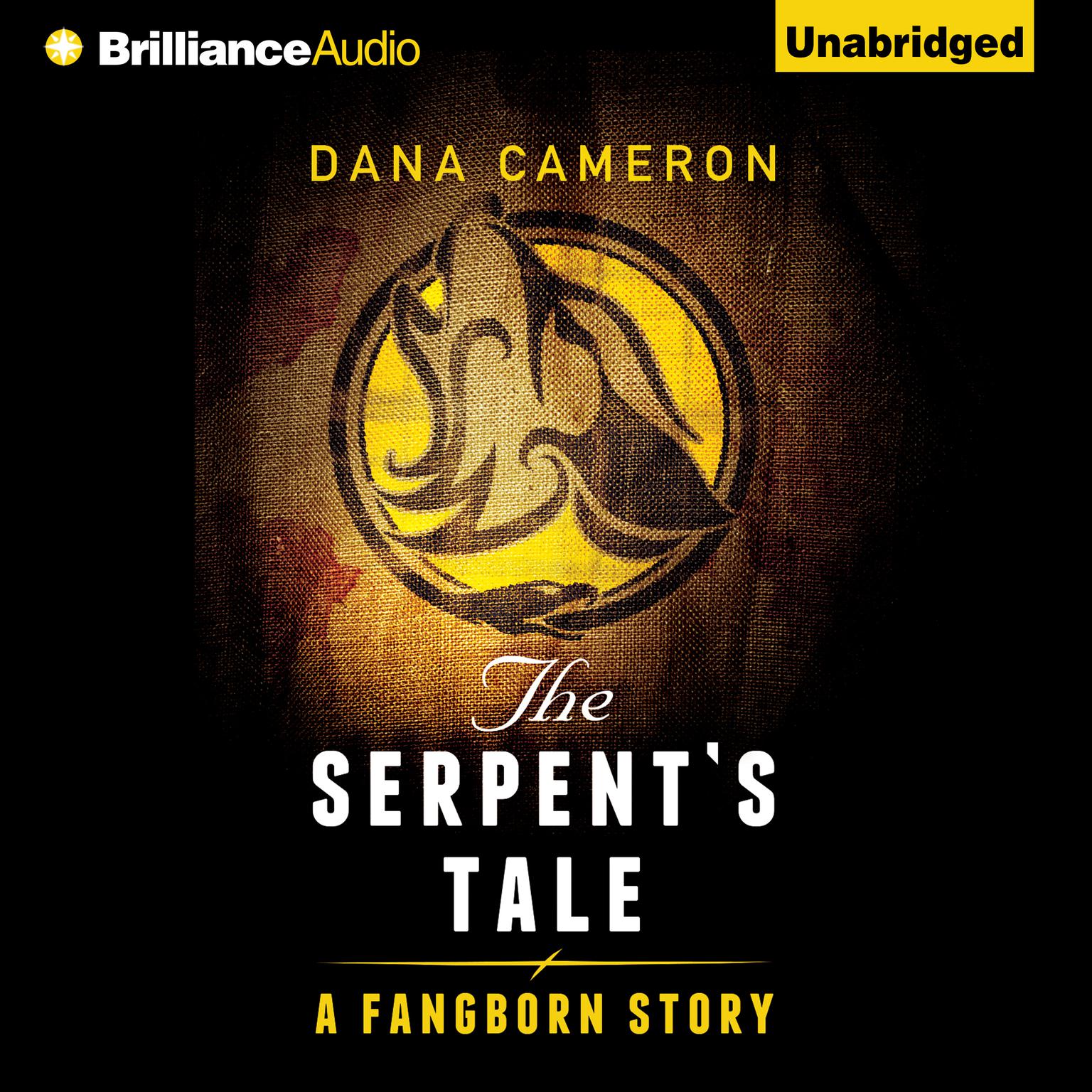 The Serpents Tale: A Fangborn Story Audiobook, by Dana Cameron