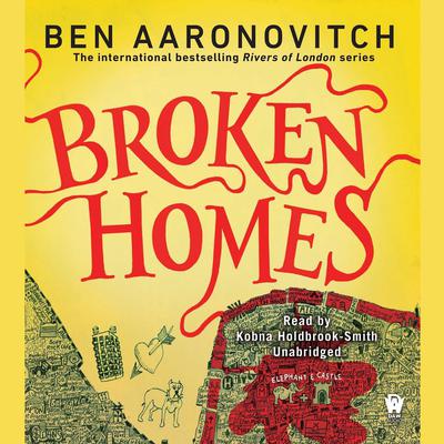 Broken Homes: A Rivers of London Novel Audiobook, by 