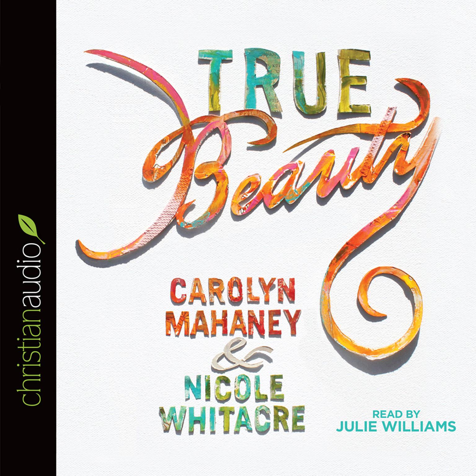 True Beauty Audiobook, by Carolyn Mahaney