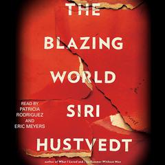 The Blazing World: A Novel Audiobook, by Siri Hustvedt