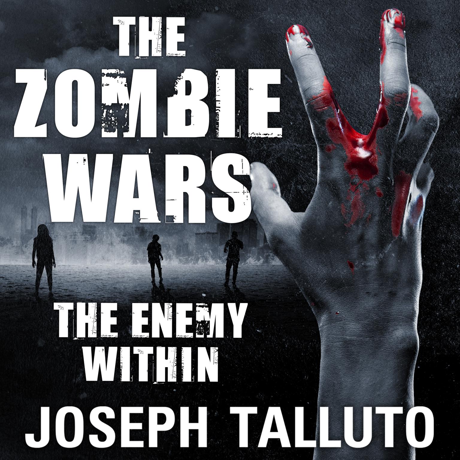 The Zombie Wars: The Enemy Within Audiobook, by Joseph Talluto