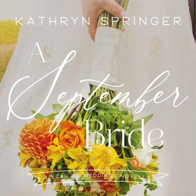 A September Bride Audiobook, by Kathryn Springer