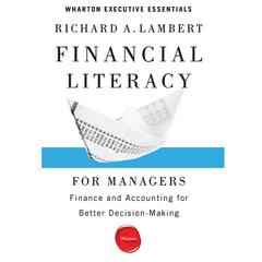 Financial Literacy for Managers: Finance and Accounting for Better Decision-Making Audiobook, by 