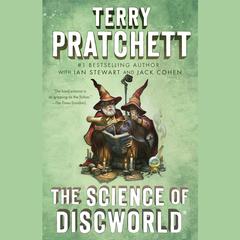 The Science of Discworld: A Novel Audiobook, by Terry Pratchett