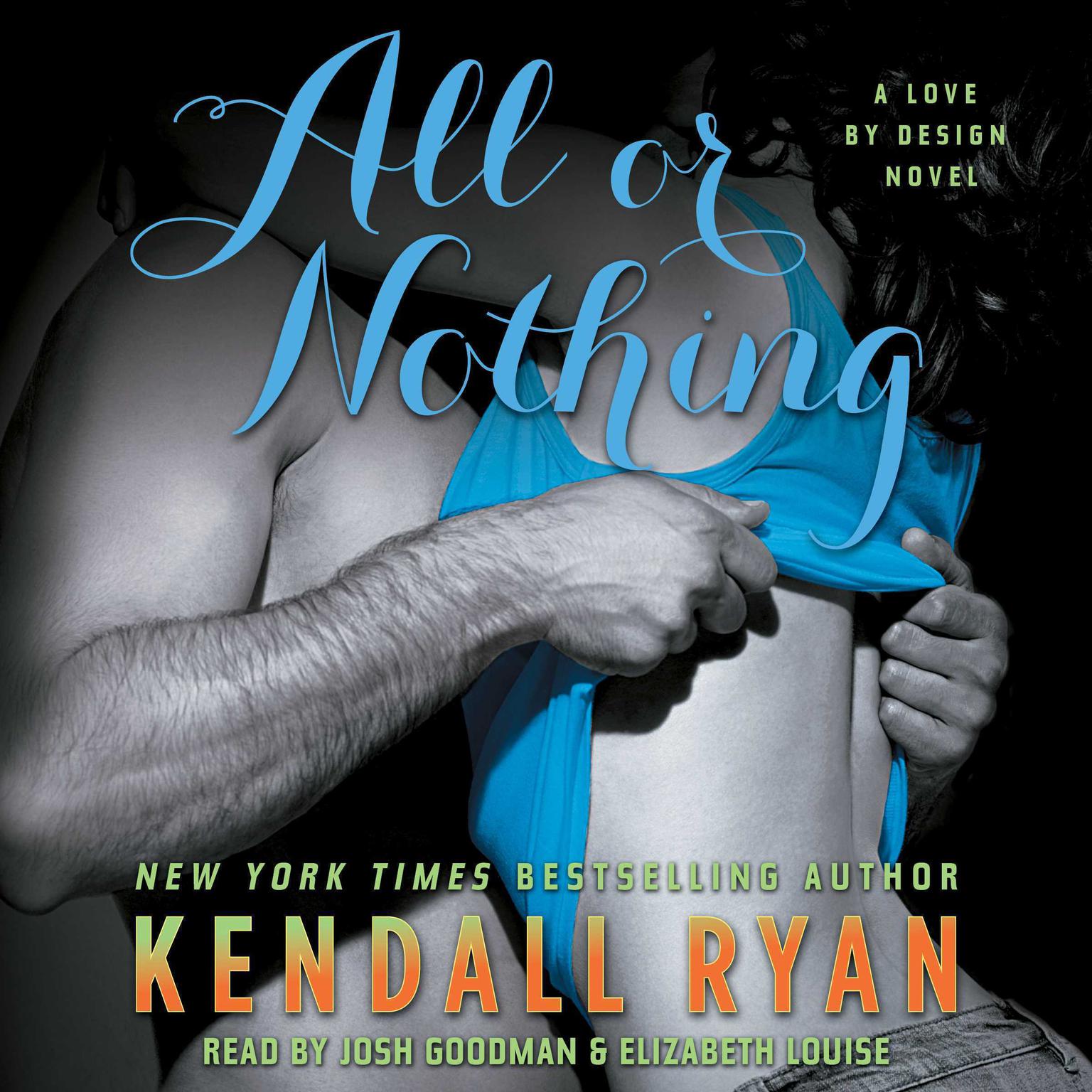 All or Nothing: A Love By Design Novel Audiobook, by Kendall Ryan