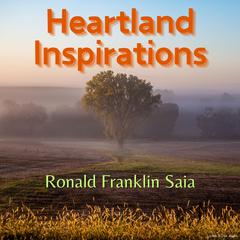 Heartland Inspirations Audiobook, by Ronald Franklin Saia
