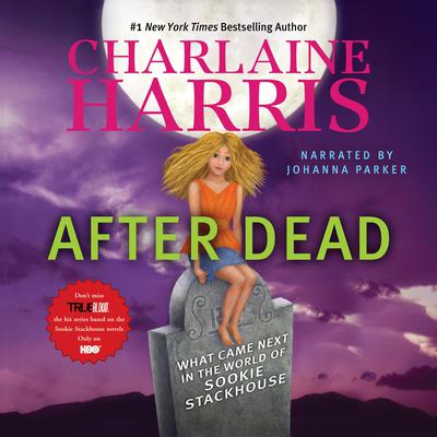 After Dead: What Came Next in the World of Sookie Stackhouse Audiobook, by Charlaine Harris