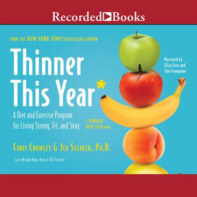 Thinner This Year: A Younger Next Year Book Audiobook, by Chris Crowley