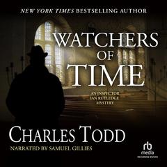 Watchers of Time Audiobook, by Charles Todd