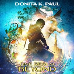 One Realm Beyond Audiobook, by Donita K. Paul