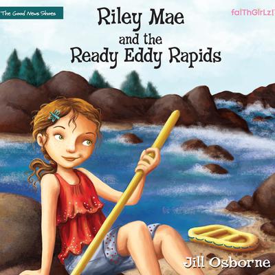 Riley Mae and the Ready Eddy Rapids Audiobook, by Jill Osborne