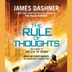 The Rule of Thoughts (Mortality Doctrine, Book Two) Audiobook, by James Dashner