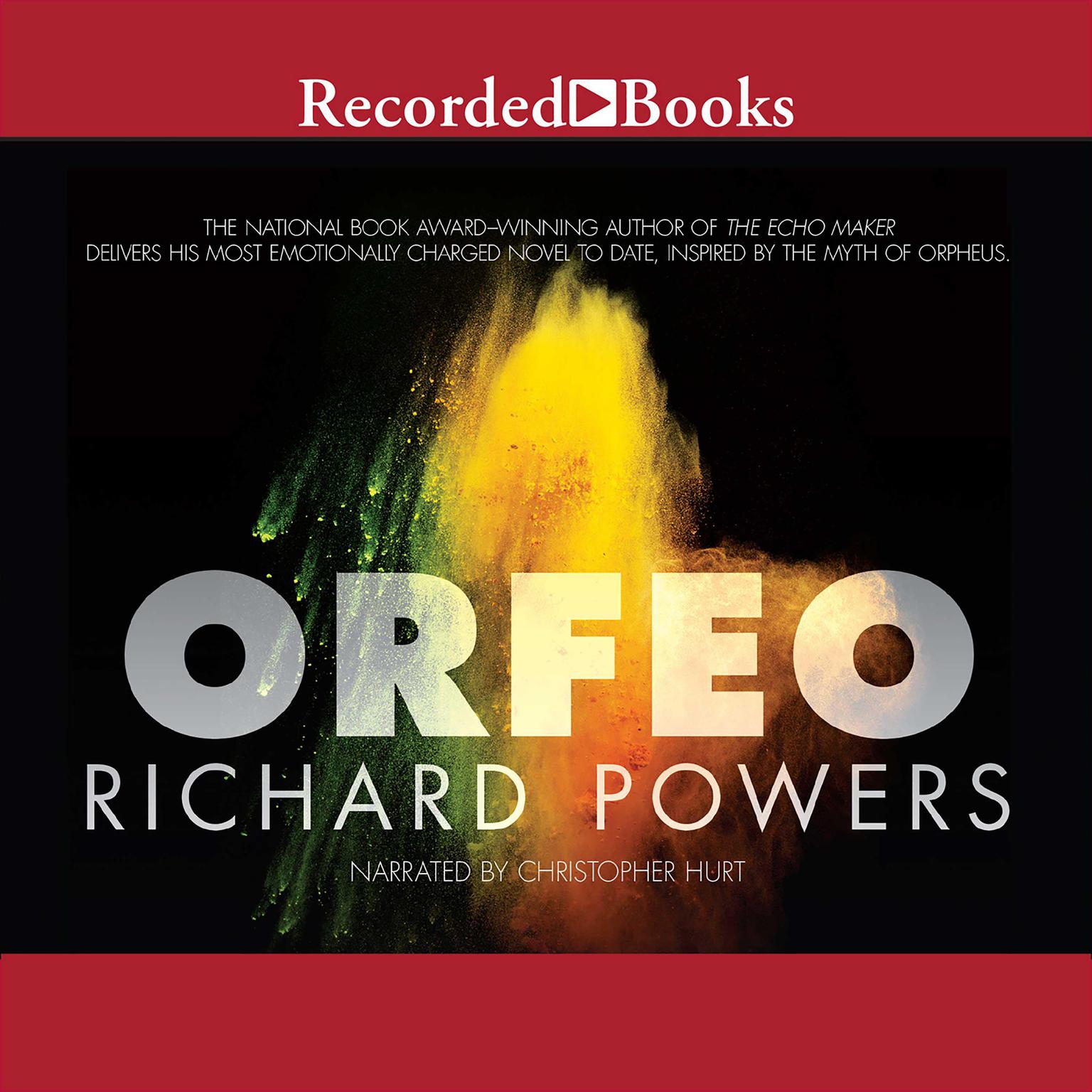 Orfeo: A Novel Audiobook, by Richard Powers