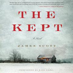 The Kept: A Novel Audiobook, by James Scott