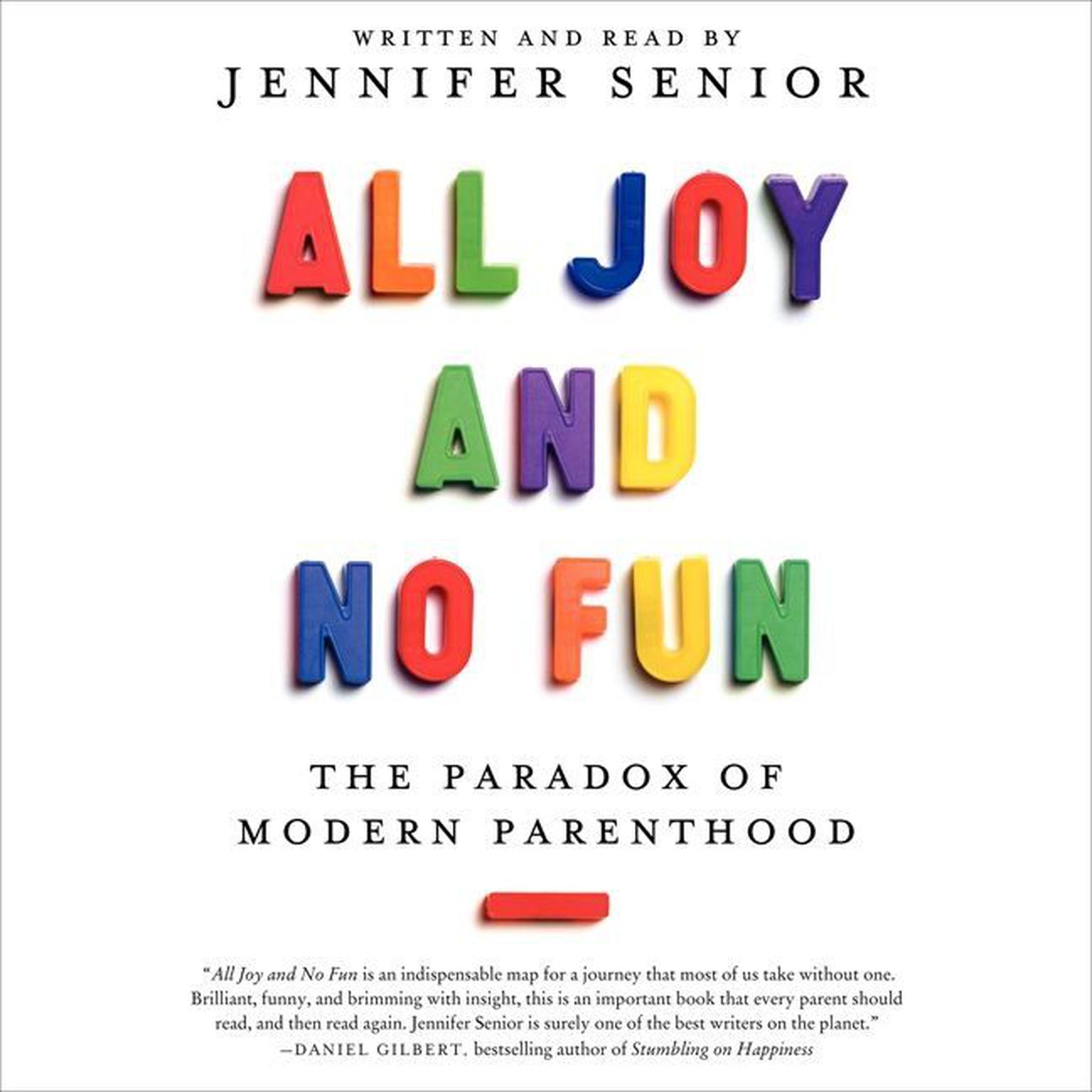 All Joy and No Fun: The Paradox of Modern Parenthood Audiobook, by Jennifer Senior