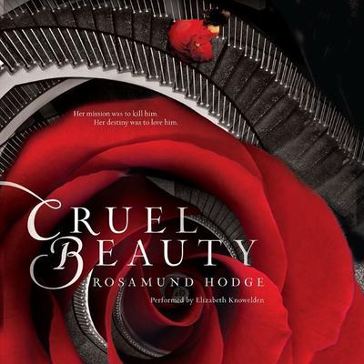 Cruel Beauty Audiobook, by Rosamund Hodge