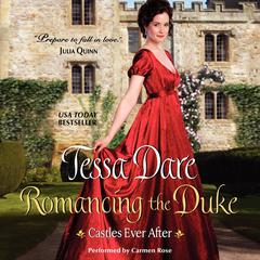 Romancing the Duke: Castles Ever After Audiobook, by Tessa Dare