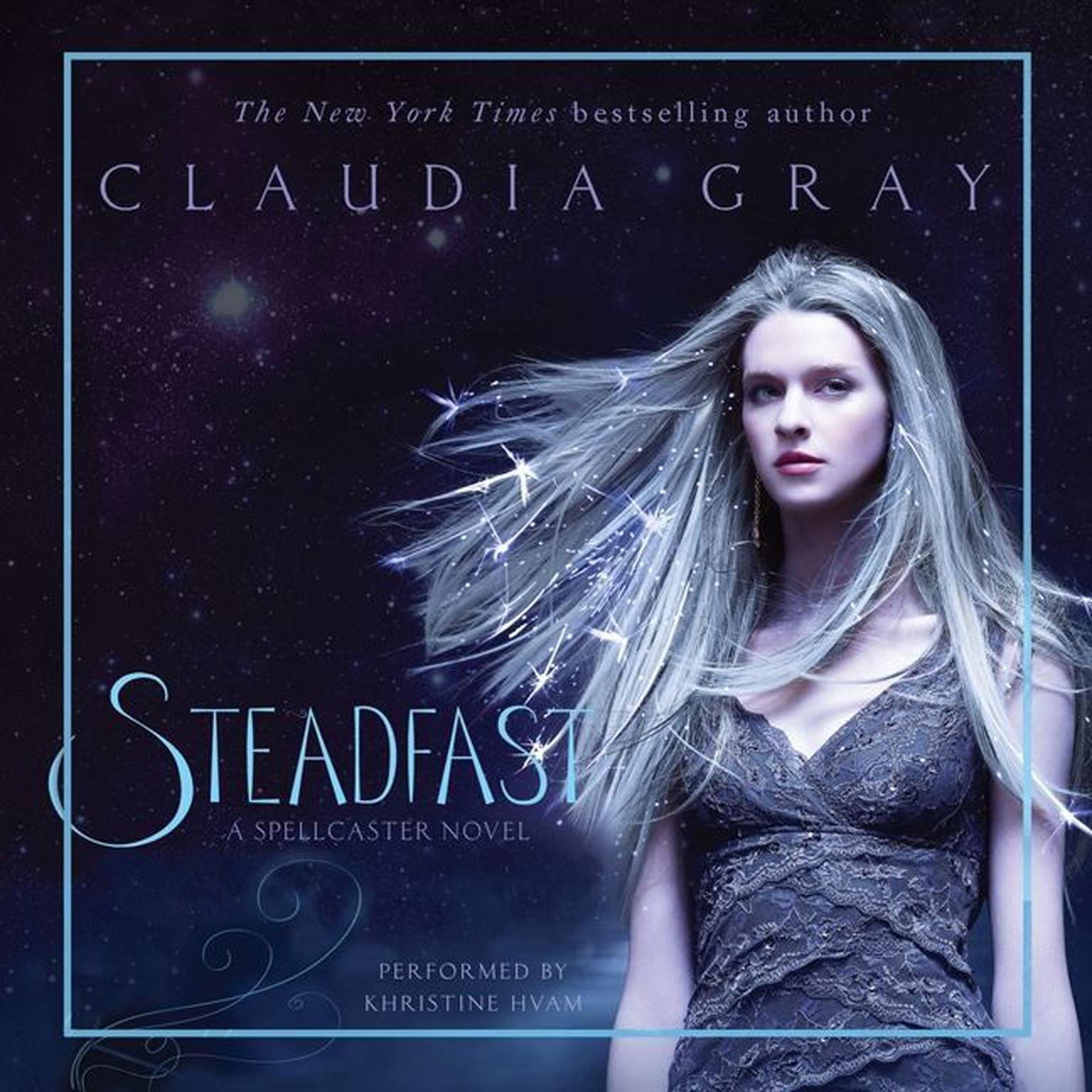 Steadfast: A Spellcaster Novel Audiobook, by Claudia Gray
