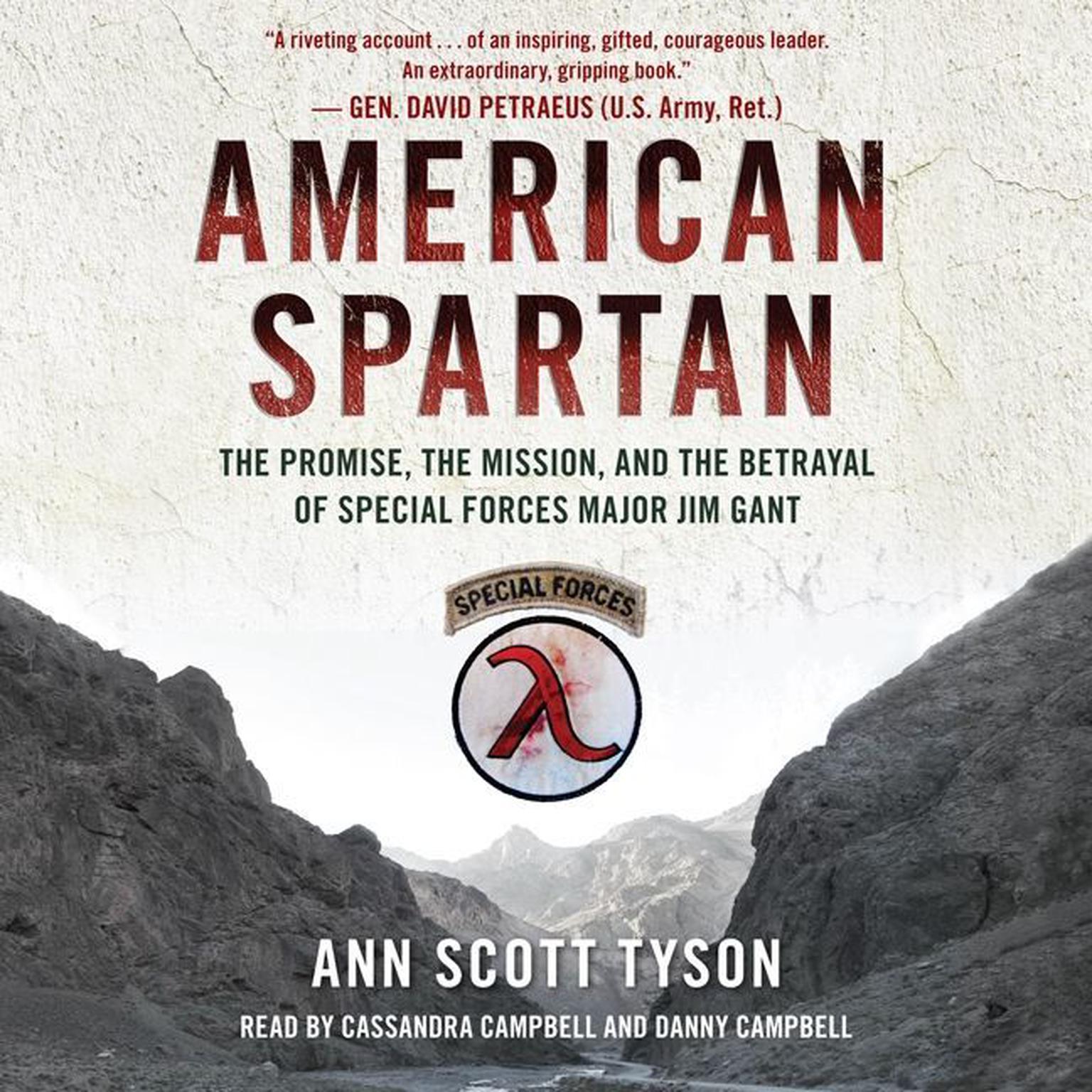 American Spartan: The Promise, the Mission, and the Betrayal of Special Forces Major Jim Gant Audiobook, by Ann Scott Tyson