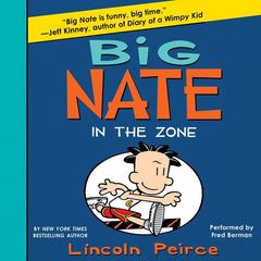 Big Nate: In the Zone Audiobook, by Lincoln Peirce