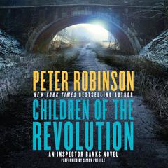 Children of the Revolution: An Inspector Banks Novel Audiobook, by 