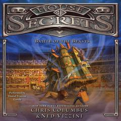 House of Secrets: Battle of the Beasts Audiobook, by Chris Columbus
