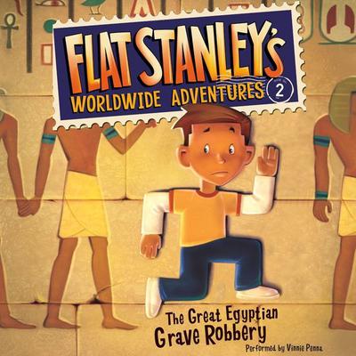 Flat Stanley's Worldwide Adventures #2: The Great Egyptian Grave Robbery UAB Audiobook, by Jeff Brown