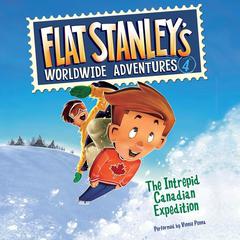 Flat Stanley's Worldwide Adventures #4: The Intrepid Canadian Expedition UAB Audiobook, by 