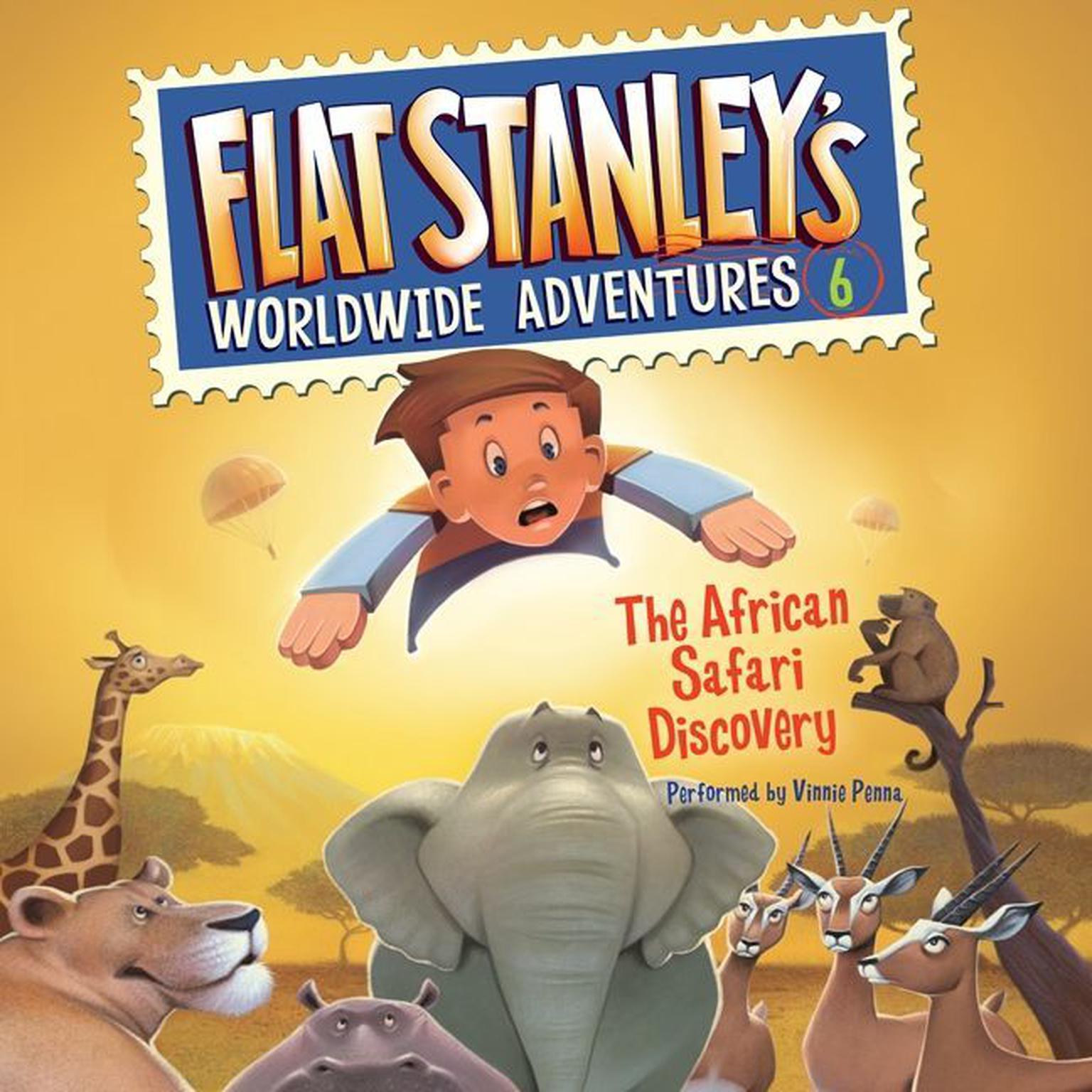 Flat Stanleys Worldwide Adventures #6: The African Safari Discovery Audiobook, by Jeff Brown