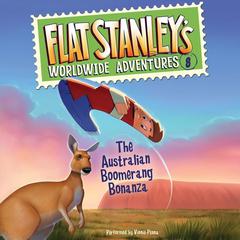 Flat Stanley's Worldwide Adventures #8: The Australian Boomerang Bonanza UAB Audiobook, by 