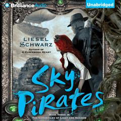 Sky Pirates Audiobook, by Liesel Schwarz